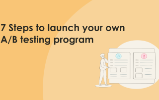 7 Steps to launch your own AB testing program