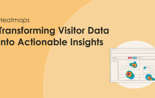 Heatmaps Transforming Visitor Data into Actionable Insights